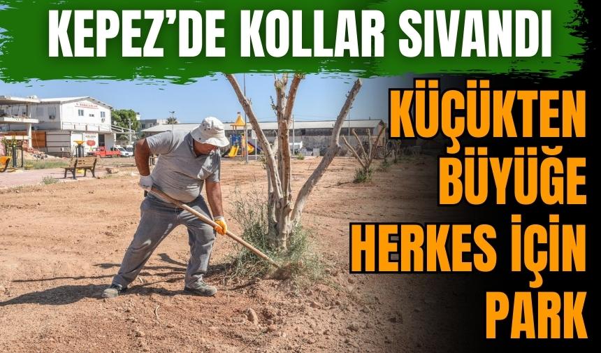 Kepez’den küçükten büyüğe herkes için park