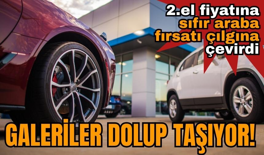 Galeriler dolup taşıyor! 2. el fiyatına sıfır araba fırsatı çılgına çevirdi