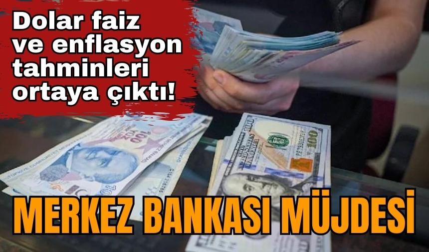 Merkez Bankası müjdesi: Dolar faiz ve enflasyon tahminleri ortaya çıktı!