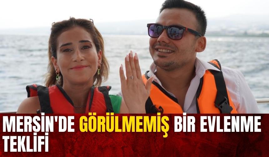 Mersin'de görülmemiş bir evlenme teklifi