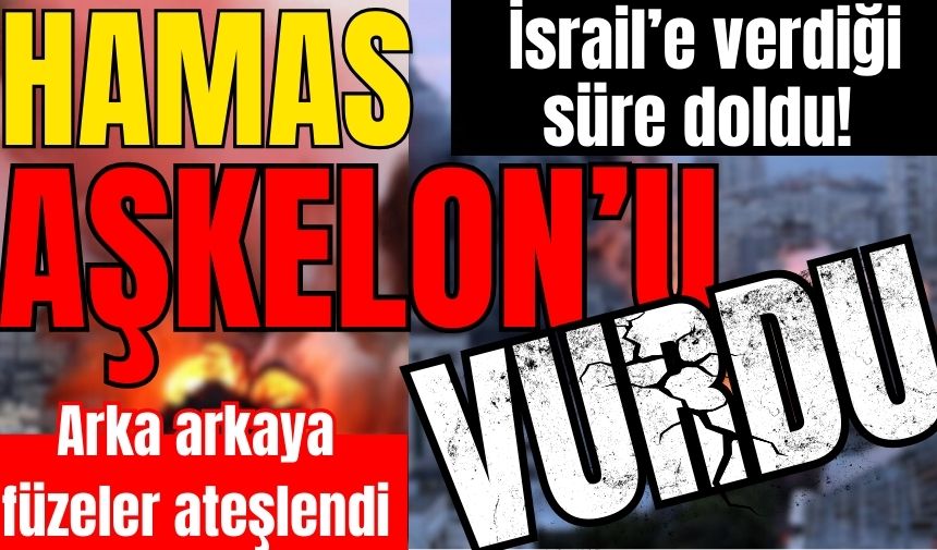 Hamas'ın verdiği süre doldu! Aşkelon füzelerle böyle vuruluyor