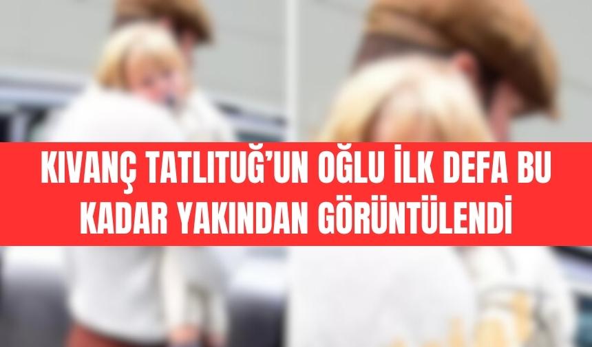 Kıvanç Tatlıtuğ’un oğlu ilk defa bu kadar yakından görüntülendi