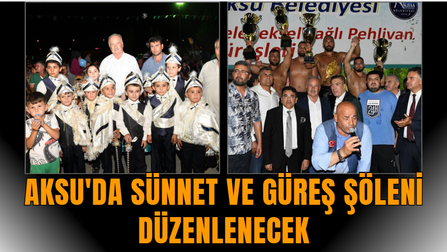 Aksu'da sünnet ve güreş şöleni düzenlenecek