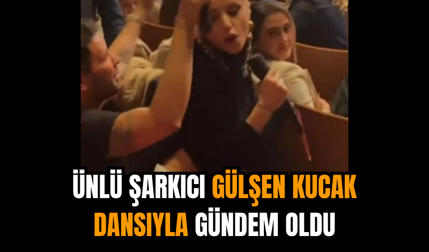 Ünlü Şarkıcı Gülşen kucak dansıyla gündem oldu