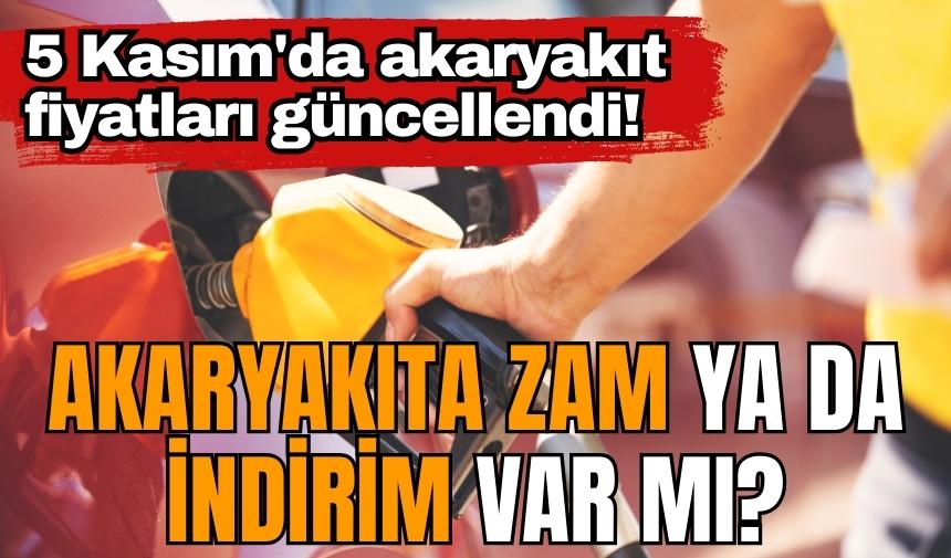 5 Kasım'da akaryakıt fiyatları güncellendi! Zam ya da indirim mi?