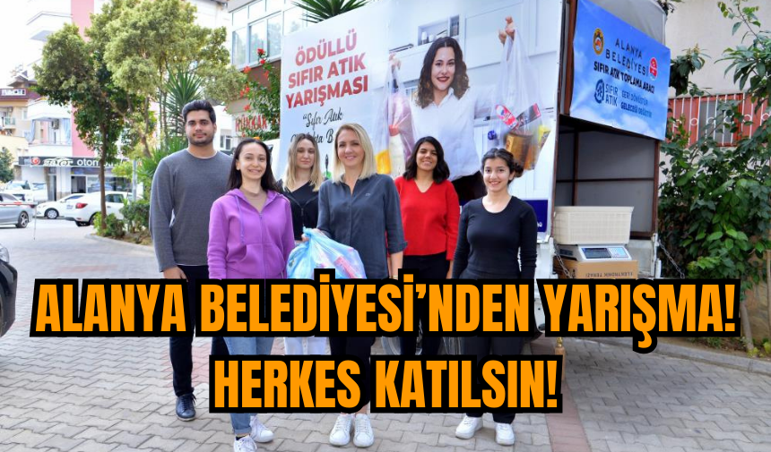 Alanya Belediyesi’nden Yarışma! Herkes katılsın!