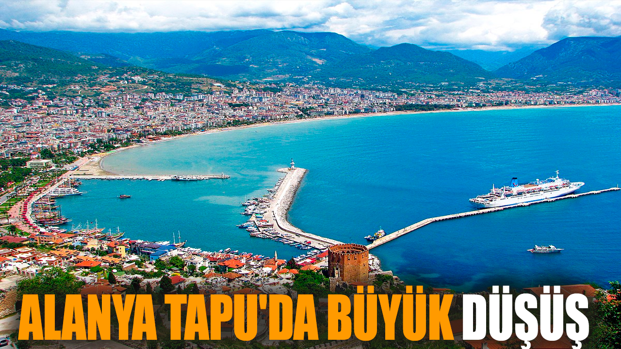 Alanya Tapu'da büyük düşüş