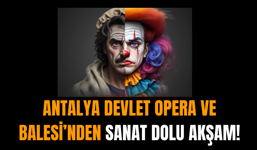 Antalya Devlet Opera ve Balesi’nden Sanat Dolu Akşam!