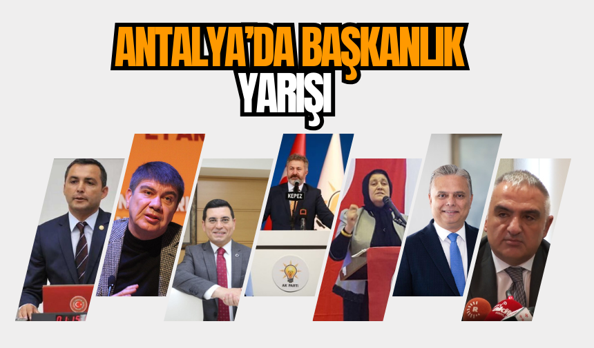 Antalya’da başkanlık yarışı 