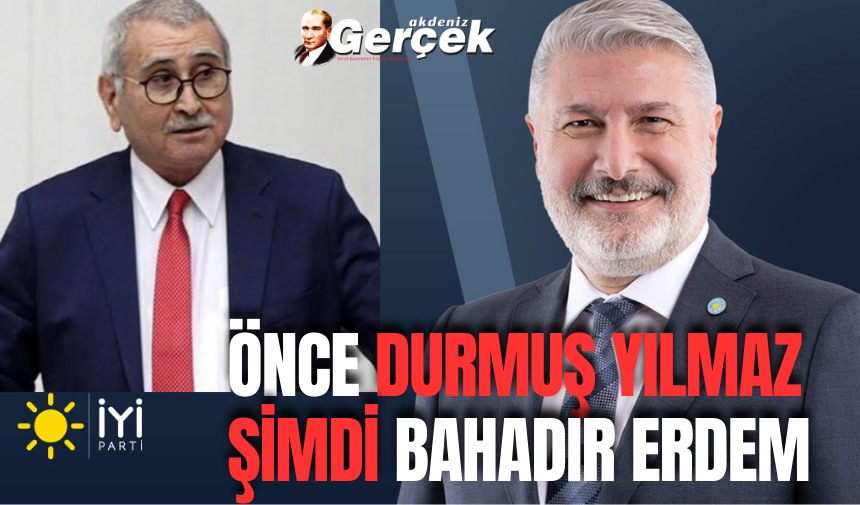 İYİ Parti'de yaprak dökümü! Bahadır Erdem istifa etti