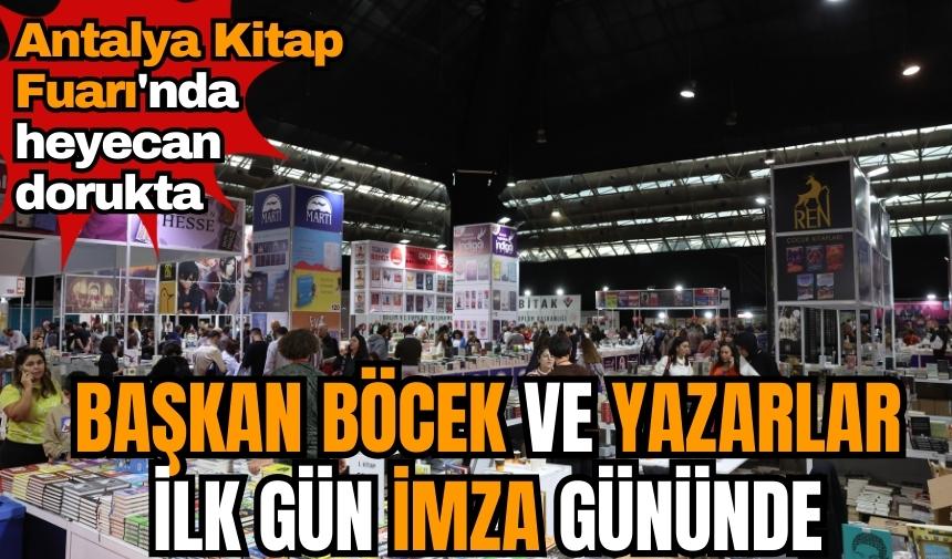 Antalya Kitap Fuarı'nda heyecan dorukta! Başkan Böcek ve yazarlar ilk gün imza gününde