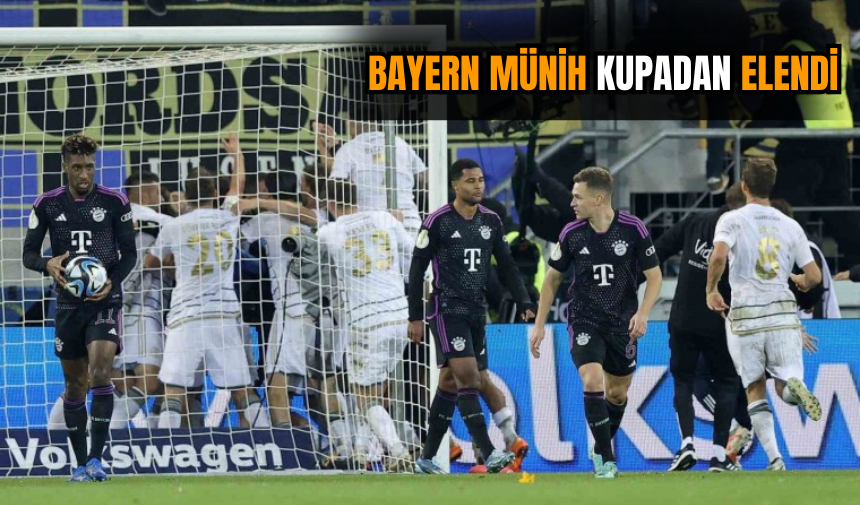 Bayern Münih kupadan elendi