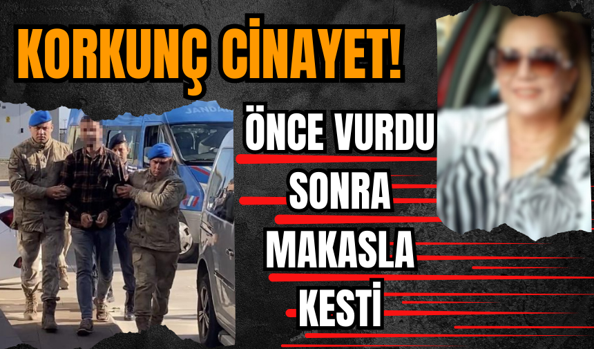 Mersin'de korkunç c*nayet! Önce ateş etti sonra boğazını makasla kesti