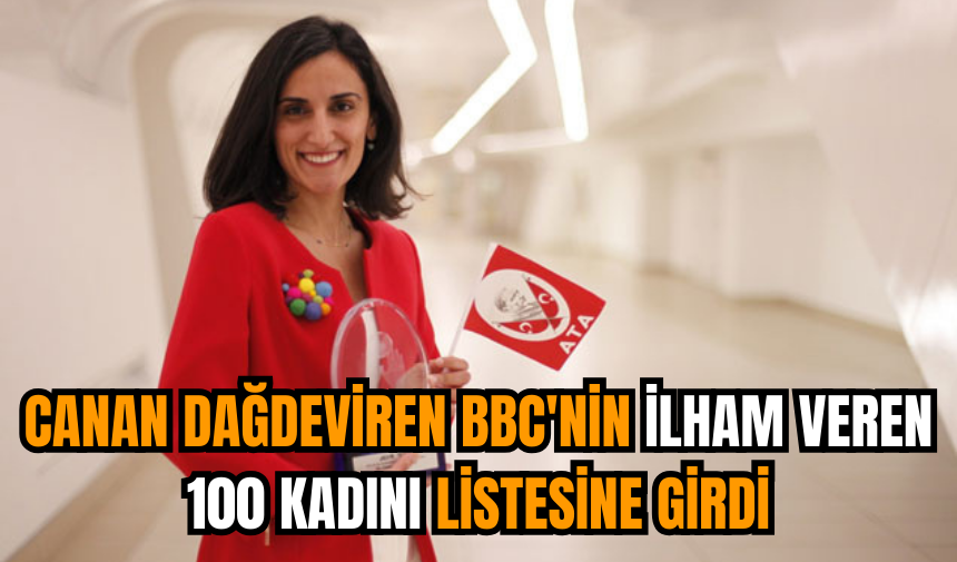 Canan Dağdeviren BBC'nin ilham veren 100 kadını listesine girdi