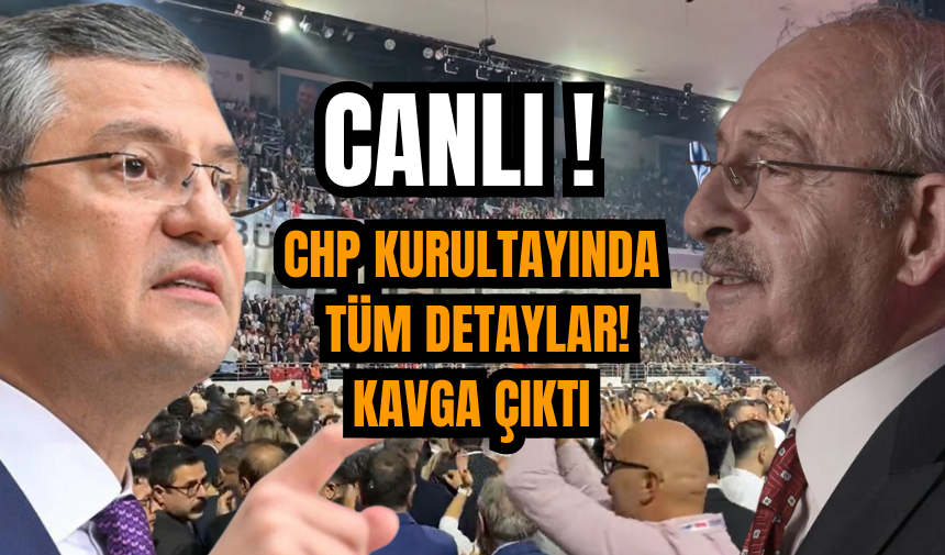 Canlı! CHP Kurultayında Son Dakika oy verme işlemi bitti! Seçim 2. turda