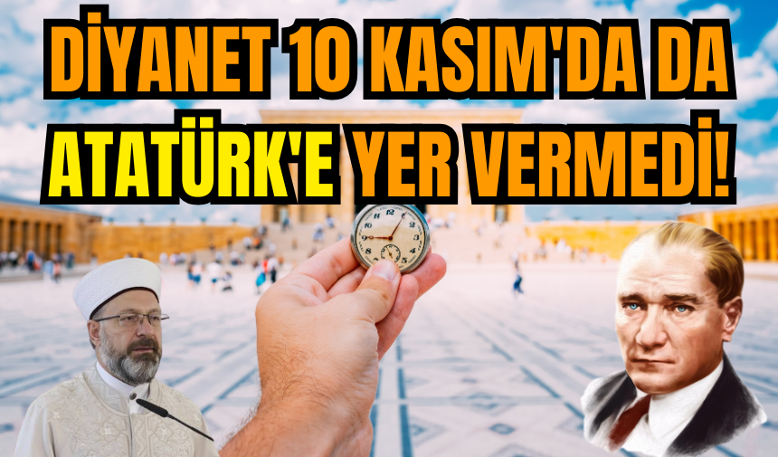 Diyanet 10 Kasım'da da Atatürk'e yer vermedi!