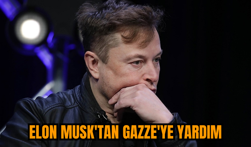 Elon Musk'tan Gazze'ye yardım