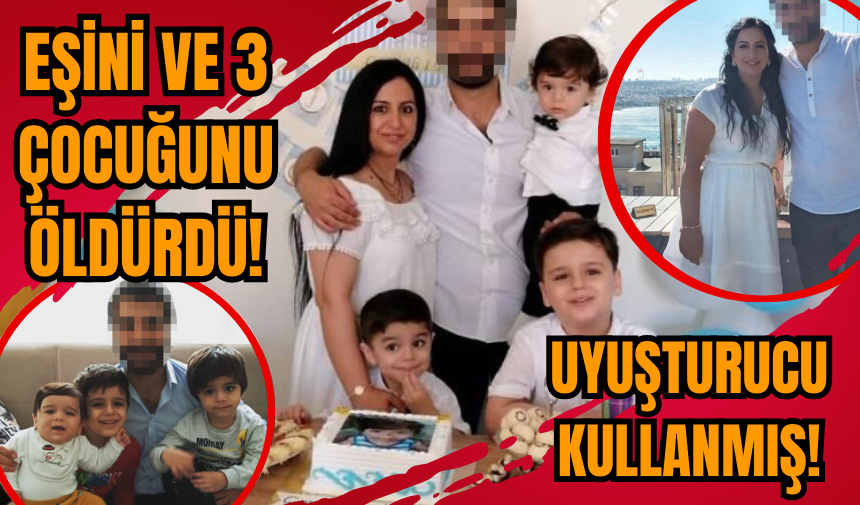 Uy*şturucu içen cani eşini ve 3 küçük çocuğunu silahla öldürdü!