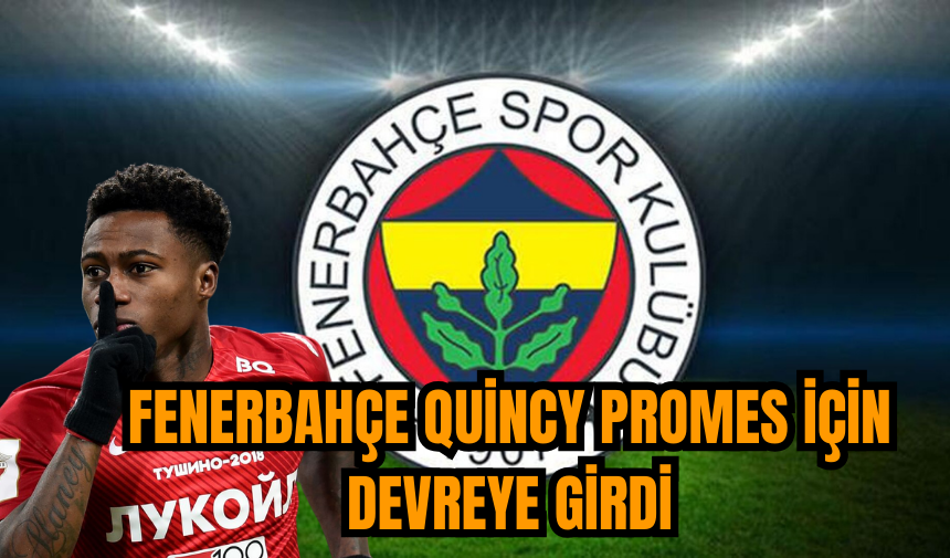 Fenerbahçe Quincy Promes için devreye girdi