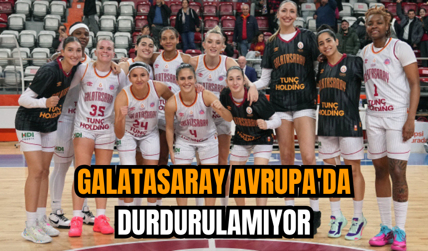 Galatasaray Avrupa'da durdurulamıyor