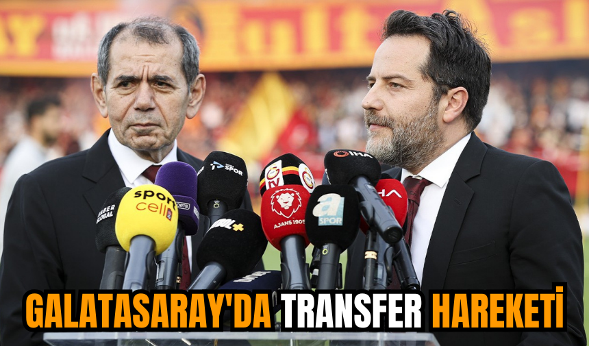 Galatasaray'da transfer hareketi