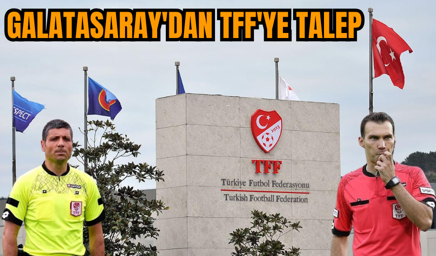 Galatasaray'dan TFF'ye talep