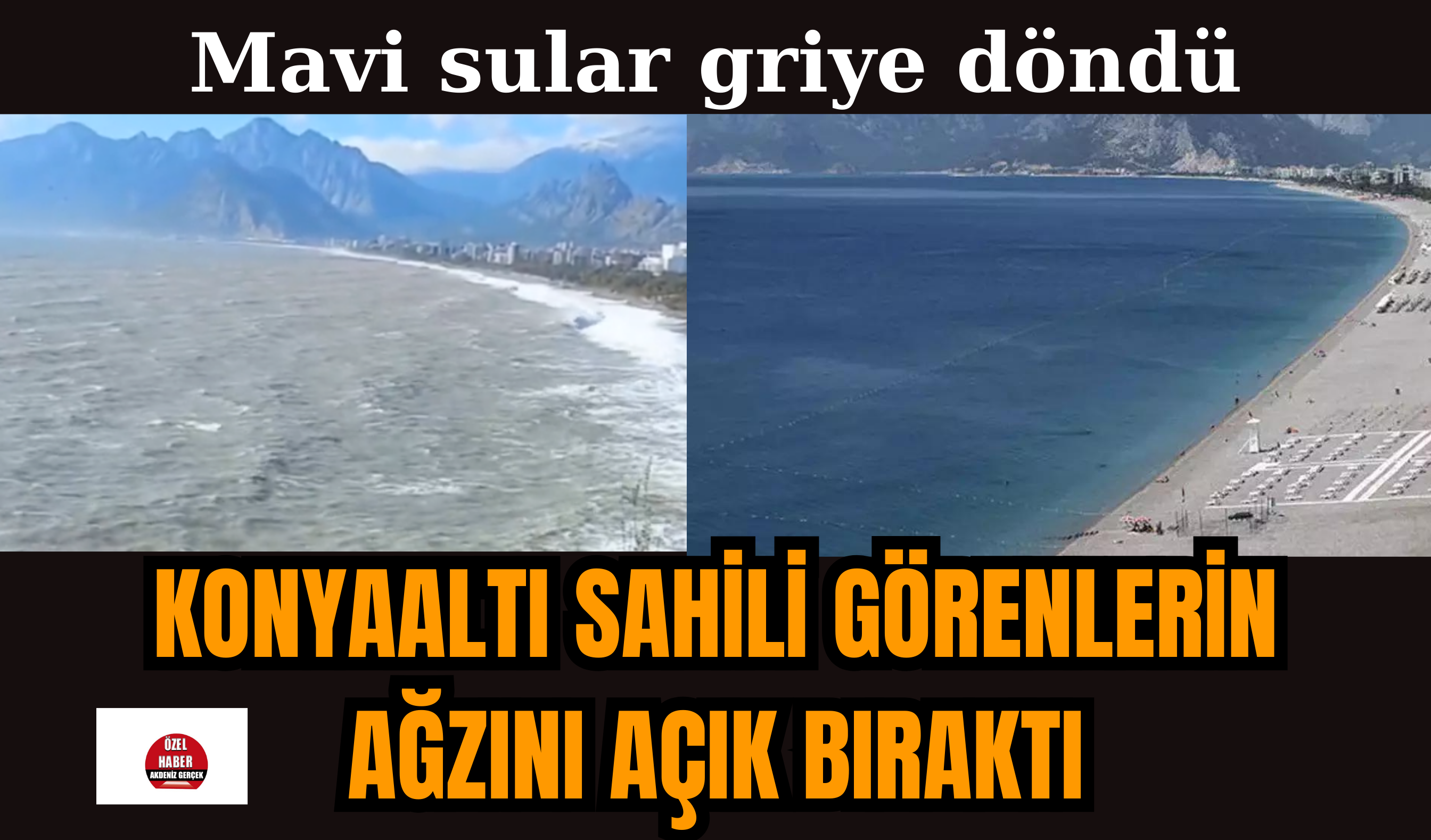 Konyaaltı Plajı’nı görenin ağzı açık kaldı! Mavi sular griye döndü