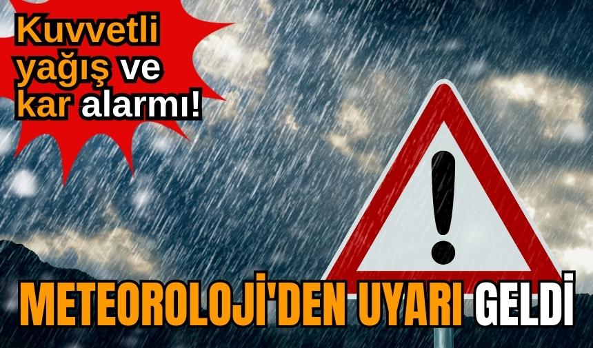 Kuvvetli yağış ve kar alarmı! Meteoroloji'den uyarı geldi