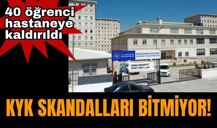 KYK skandalları bitmiyor! 40 öğrenci hastaneye kaldırıldı