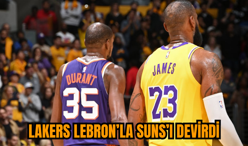 Lakers LeBron’la Suns’ı devirdi