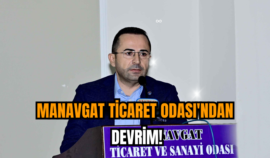 Manavgat Ticaret Odası'ndan devrim!