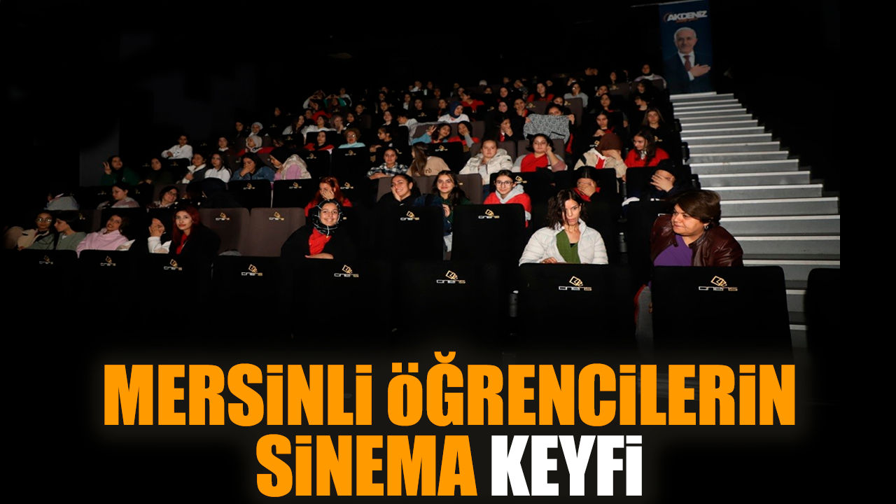 Mersinli öğrencilerin sinema keyfi