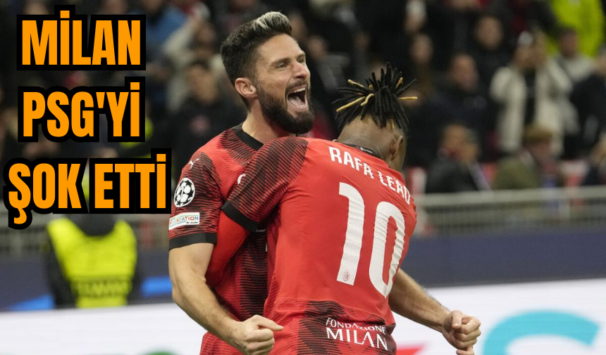 Milan PSG'yi şok etti