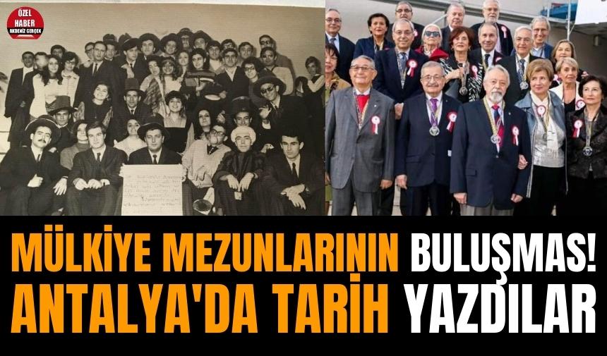 Mülkiye mezunlarının buluşmas! Antalya'da tarih yazdılar