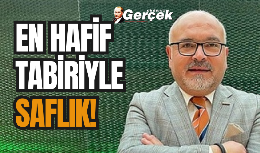 En hafif tabiriyle saflık!