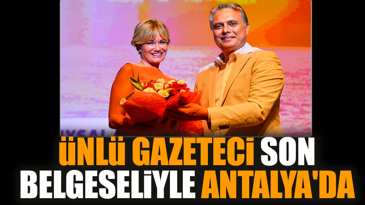 Tekelioğlu son belgeseliyle Antalya'da