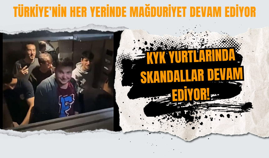 KYK Yurtlarında Skandallar Devam Ediyor! Türkiye'nin her yerinde mağduriyet devam ediyor