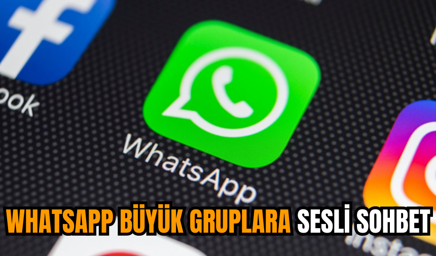 WhatsApp büyük gruplara sesli sohbet