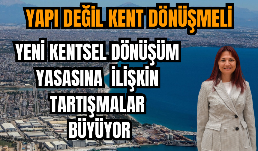 2023 Kentsel Dönüşüm Yasası Tüm detaylar ve Uzman yorumu