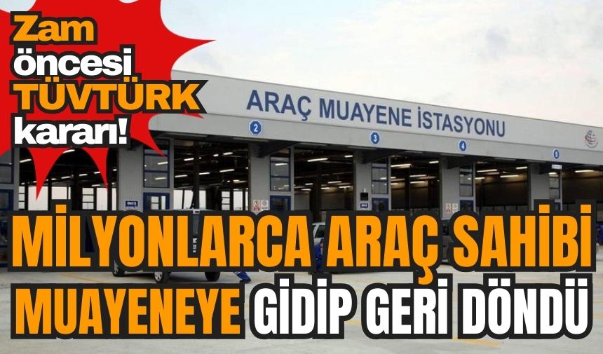 Zam öncesi TÜVTÜRK kararı! Milyonlarca araç sahibi muayeneye gidip geri döndü