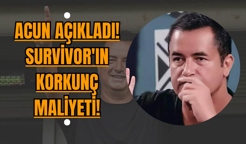 Acun Açıkladı! Survivor'ın Korkunç Maliyeti!