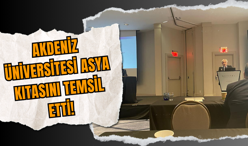 Akdeniz Üniversitesi Asya Kıtasını Temsil Etti!