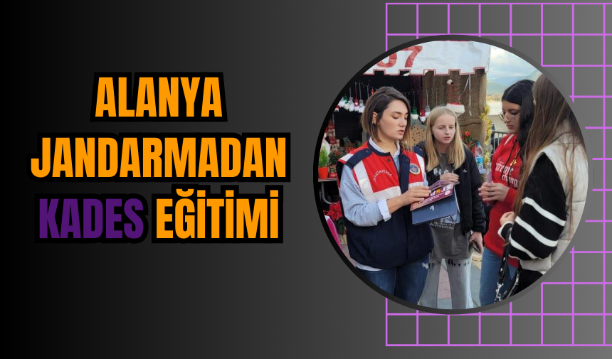 Alanya Jandarmadan KADES Eğitimi