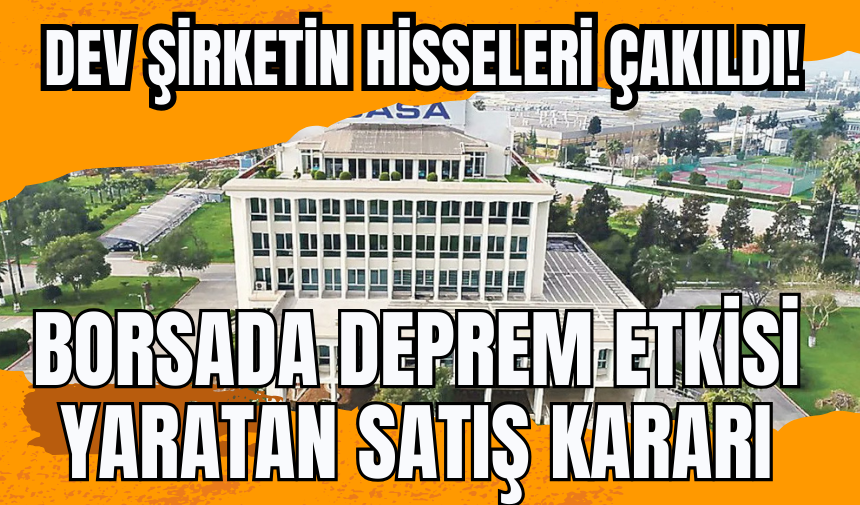 Dev şirketin hisseleri çakıldı! Borsada deprem etkisi yaratan satış kararı