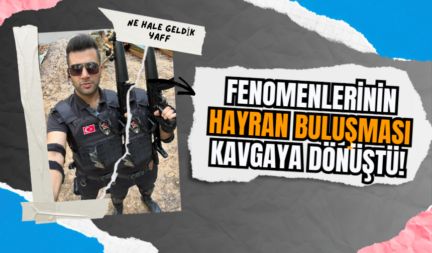 Fenomenlerinin Hayran Buluşması Kavgaya Dönüştü!