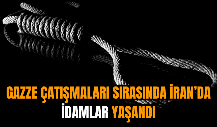 Gazze çatışmaları sırasında İran’da id*mlar yaşandı