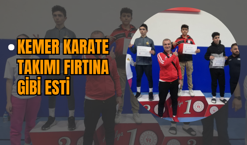 Kemer Karate Takımı Fırtına Gibi Esti