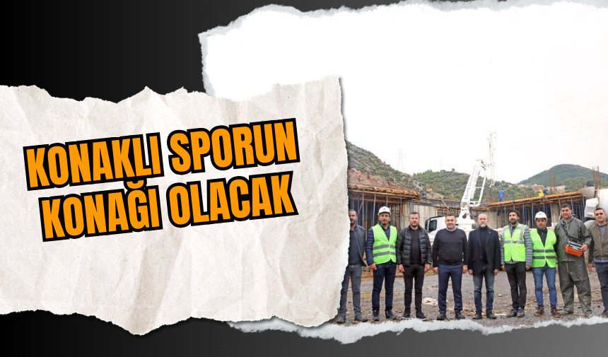 Konaklı Sporun Konağı Olacak