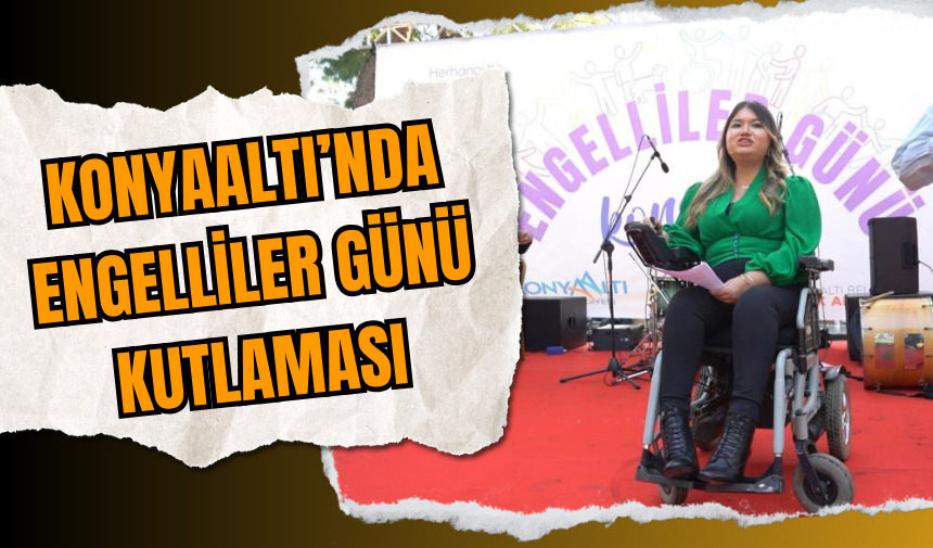 Konyaaltı’nda Engelliler Günü Kutlaması