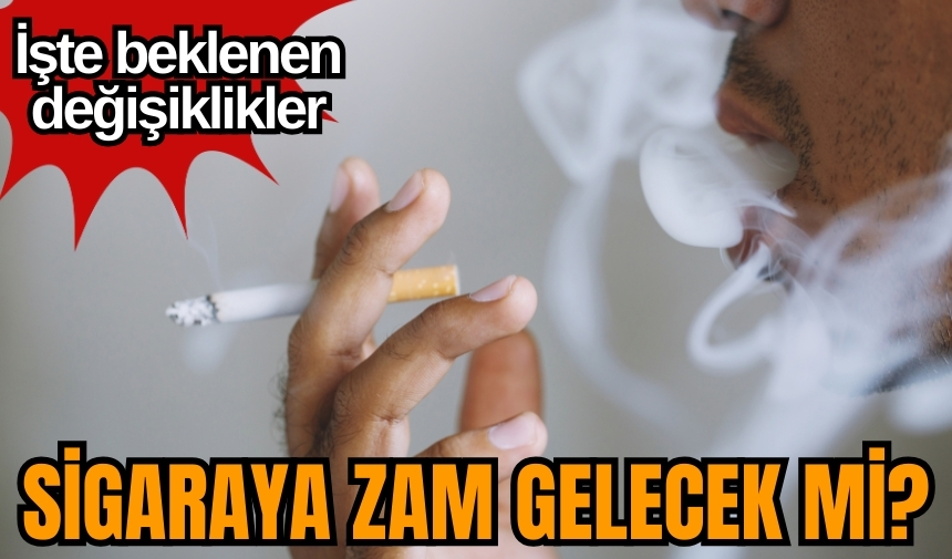 Sigaraya zam gelecek mi? İşte beklenen değişiklikler!